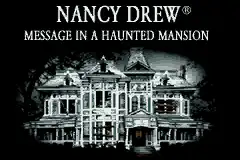 Nancy Drew- Message in a Haunted Mansion / gba Title Image