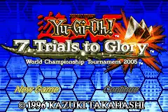 Yu-Gi-Oh!- 7 Trials to Glory-World Championship Tournament 2005 / gba Title Image